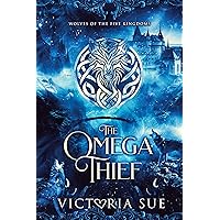 The Omega Thief (Wolves of the Five Kingdoms Book 1)