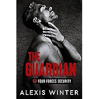 The Guardian (Four Forces Security) The Guardian (Four Forces Security) Kindle Paperback