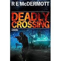 Deadly Crossing: A Gripping Suspense Thriller (The Tom Dugan Thrillers) Deadly Crossing: A Gripping Suspense Thriller (The Tom Dugan Thrillers) Kindle Audible Audiobook Paperback