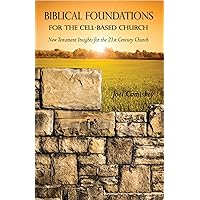 Biblical Foundations for the Cell-Based Church