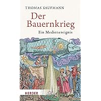 Der Bauernkrieg: Ein Medienereignis (German Edition) Der Bauernkrieg: Ein Medienereignis (German Edition) Kindle