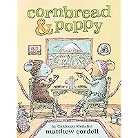 Cornbread & Poppy (Cornbread and Poppy, 1) Cornbread & Poppy (Cornbread and Poppy, 1) Paperback Kindle Hardcover