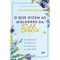 O que dizem as mulheres da Bíblia (Portuguese Edition) O que dizem as mulheres da Bíblia (Portuguese Edition) Kindle Paperback