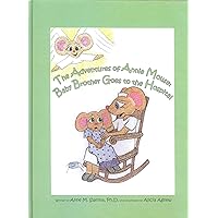 Baby Brother Goes to the Hospital (The Adventures of Annie Mouse Book 2) Baby Brother Goes to the Hospital (The Adventures of Annie Mouse Book 2) Kindle Perfect Paperback