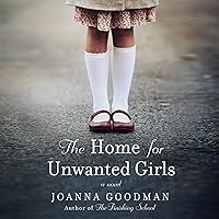 The Home for Unwanted Girls The Home for Unwanted Girls Audible Audiobook Paperback Kindle Hardcover MP3 CD