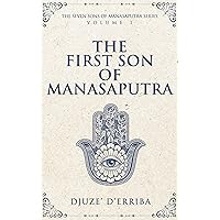 The First Son of Manasaputra The First Son of Manasaputra Kindle Paperback