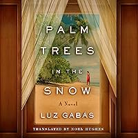 Palm Trees in the Snow Palm Trees in the Snow Audible Audiobook Paperback Kindle