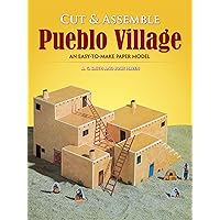 Cut & Assemble Pueblo Village: An Easy-to-Make Paper Model (Dover Children's Activity Books) Cut & Assemble Pueblo Village: An Easy-to-Make Paper Model (Dover Children's Activity Books) Paperback