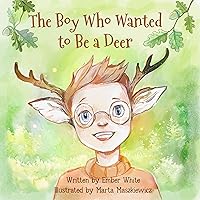 The Boy Who Wanted to Be a Deer The Boy Who Wanted to Be a Deer Kindle Paperback