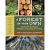 A Forest of Your Own: The Pacific Northwest Handbook of Ecological Forestry