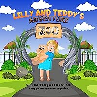 Lilly and Teddy's Zoo Adventure: Fun Read-Aloud Zoo Animal Picture Book for Toddlers