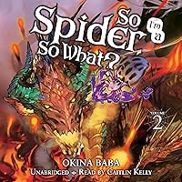 So I'm a Spider, So What?: Vol. 2 So I'm a Spider, So What?: Vol. 2 Audible Audiobook Kindle Paperback