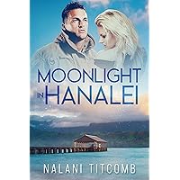 Moonlight In Hanalei (In Hanalei series) Moonlight In Hanalei (In Hanalei series) Kindle Hardcover Paperback