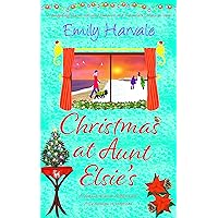 Christmas at Aunt Elsie's: a delightfully festive, feel-good romance and the perfect Christmas treat. (Seahorse Harbour Book 2) Christmas at Aunt Elsie's: a delightfully festive, feel-good romance and the perfect Christmas treat. (Seahorse Harbour Book 2) Kindle Paperback