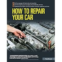 How to Repair Your Car (Motorbooks Workshop) How to Repair Your Car (Motorbooks Workshop) Paperback