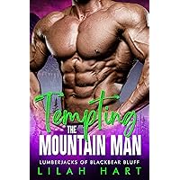 Tempting the Mountain Man: An Age Gap Instalove Romance (Lumberjacks of Blackbear Bluff Book 1) Tempting the Mountain Man: An Age Gap Instalove Romance (Lumberjacks of Blackbear Bluff Book 1) Kindle Audible Audiobook