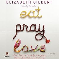 Eat, Pray, Love: One Woman's Search for Everything Across Italy, India, and Indonesia Eat, Pray, Love: One Woman's Search for Everything Across Italy, India, and Indonesia Audible Audiobook Paperback Kindle Hardcover Audio CD Mass Market Paperback