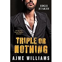 Triple or Nothing: An Age Gap, Secret Triplets Romance (High Stakes Book 3) Triple or Nothing: An Age Gap, Secret Triplets Romance (High Stakes Book 3) Kindle Paperback