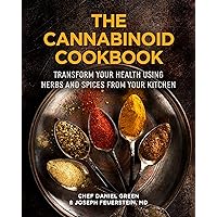 The Cannabinoid Cookbook: Transform Your Health Using Herbs and Spices from Your Kitchen (Gift for cooks, Terpenes) The Cannabinoid Cookbook: Transform Your Health Using Herbs and Spices from Your Kitchen (Gift for cooks, Terpenes) Hardcover Kindle