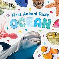 First Animal Facts Ocean: Ocean First Animal Facts Ocean: Ocean Board book