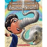 What If You Had An Animal Nose? What If You Had An Animal Nose? Paperback Kindle Library Binding