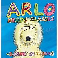 Arlo Needs Glasses Arlo Needs Glasses Hardcover