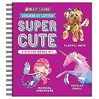 Brain Games - Sticker by Letter: Super Cute - 3 Sticker Books in 1 (30 Images to Sticker: Playful Pets, Totally Cool!, Magical Creatures) Brain Games - Sticker by Letter: Super Cute - 3 Sticker Books in 1 (30 Images to Sticker: Playful Pets, Totally Cool!, Magical Creatures) Spiral-bound