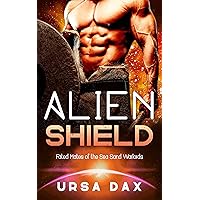 Alien Shield: A SciFi Alien Romance (Fated Mates of the Sea Sand Warlords Book 8) Alien Shield: A SciFi Alien Romance (Fated Mates of the Sea Sand Warlords Book 8) Kindle Paperback