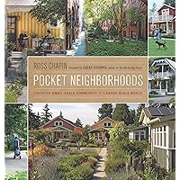 Pocket Neighborhoods: Creating Small-Scale Community in a Large-Scale World Pocket Neighborhoods: Creating Small-Scale Community in a Large-Scale World Hardcover Kindle