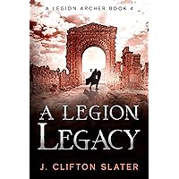 A Legion Legacy (A Legion Archer Book 4)