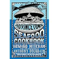 Provincetown Seafood Cookbook Provincetown Seafood Cookbook Paperback Kindle