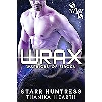 Wrax: (Warriors of Firosa Book 1) Wrax: (Warriors of Firosa Book 1) Kindle