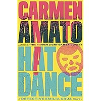 Hat Dance: A Detective Emilia Cruz Novel Hat Dance: A Detective Emilia Cruz Novel Kindle Audible Audiobook Paperback