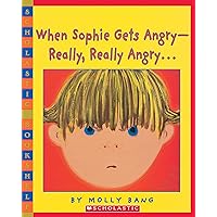 When Sophie Gets Angry - Really, Really Angry… (Scholastic Bookshelf) When Sophie Gets Angry - Really, Really Angry… (Scholastic Bookshelf) Paperback Kindle Audible Audiobook Hardcover Audio CD Multimedia CD