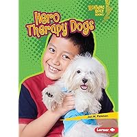 Hero Therapy Dogs (Lightning Bolt Books ® ― Hero Dogs) Hero Therapy Dogs (Lightning Bolt Books ® ― Hero Dogs) Paperback Kindle Audible Audiobook Library Binding