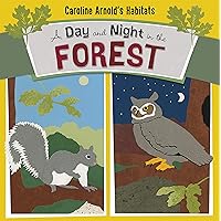 A Day and Night in the Forest (Caroline Arnold's Habitats) A Day and Night in the Forest (Caroline Arnold's Habitats) Kindle Library Binding Paperback