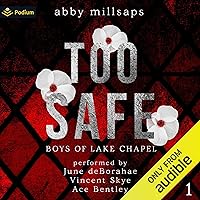 Too Safe: Boys of Lake Chapel, Book 1 Too Safe: Boys of Lake Chapel, Book 1 Audible Audiobook Kindle Paperback