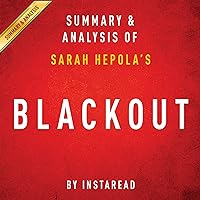 Blackout: Remembering the Things I Drank to Forget by Sarah Hepola: Summary & Analysis Blackout: Remembering the Things I Drank to Forget by Sarah Hepola: Summary & Analysis Audible Audiobook
