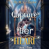 Capture Her Heart: Book Three in The Heart Series, a Historical Romance Novel Capture Her Heart: Book Three in The Heart Series, a Historical Romance Novel Kindle Audible Audiobook Paperback
