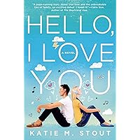 Hello, I Love You: A Novel Hello, I Love You: A Novel Kindle Hardcover Paperback