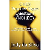 CHES Practice Exam Questions (NCHEC): 100 Certified Health Education Specialist Multiple Choice Questions