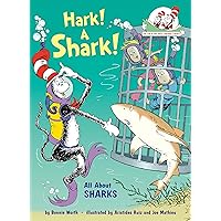 Hark! A Shark! All About Sharks (The Cat in the Hat's Learning Library) Hark! A Shark! All About Sharks (The Cat in the Hat's Learning Library) Hardcover Kindle