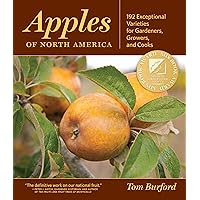 Apples of North America: Exceptional Varieties for Gardeners, Growers, and Cooks Apples of North America: Exceptional Varieties for Gardeners, Growers, and Cooks Hardcover