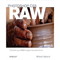 Photoshop CS3 Raw: Transform Your RAW Images into Works of Art Photoshop CS3 Raw: Transform Your RAW Images into Works of Art Paperback