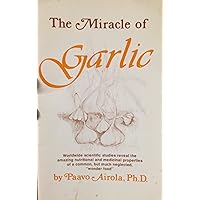 The Miracle of Garlic The Miracle of Garlic Paperback