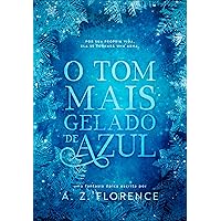 O Tom Mais Gelado de Azul (Portuguese Edition) O Tom Mais Gelado de Azul (Portuguese Edition) Kindle
