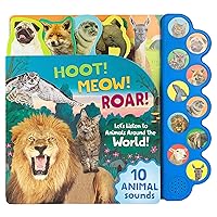 Hoot! Meow! Roar!: Let's Listen to Animals Around the World!