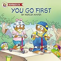 You Go First (Little Critter Inspired Kids) You Go First (Little Critter Inspired Kids) Paperback Kindle Board book