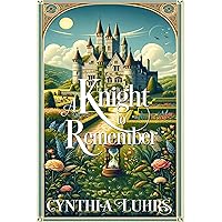 A Knight to Remember (A Knights Through Time Romance Book 1) A Knight to Remember (A Knights Through Time Romance Book 1) Kindle Audible Audiobook Paperback