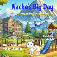 Nacho’s Big Day: Nacho the Cat, Book 2 Nacho’s Big Day: Nacho the Cat, Book 2 Kindle Audible Audiobook Hardcover Paperback